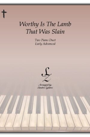 Worthy Is The Lamb That Was Slain -Two Piano Duet