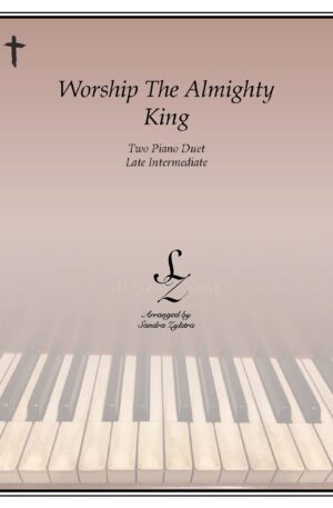 Worship The Almighty King -Two Piano Duet
