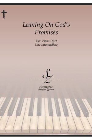 Leaning On God’s Promises -Two Piano Duet