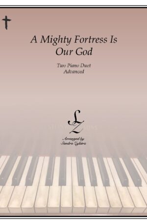 A Mighty Fortress Is Our God -Two Piano Duet