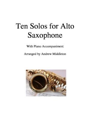 Ten Romantic Solos for Alto Saxophone & Piano