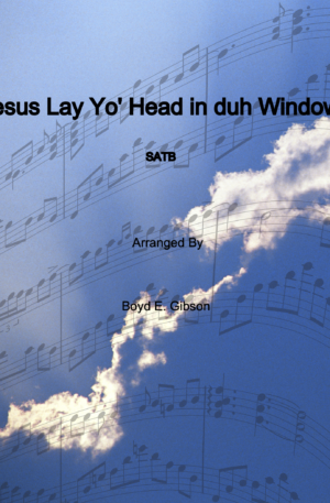 Jesus Lay Your Head in duh Window