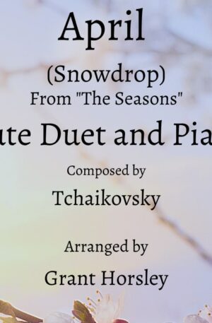 “April” (Snowdrop)-Tchaikovsky- Flute Duet with Piano