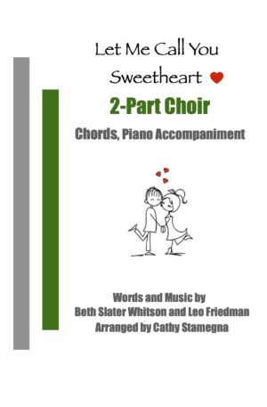 Let Me Call You Sweetheart (Chords, Piano Accompaniment) for Unison, 2-Part Choir