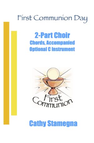 First Communion Day (Chords, Piano Acc., Optional C Instrument) for 2-Part or Unison Choir