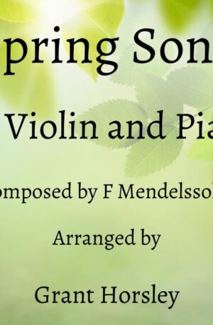 “Spring Song” Mendelssohn- Violin and Piano- Early Intermediate