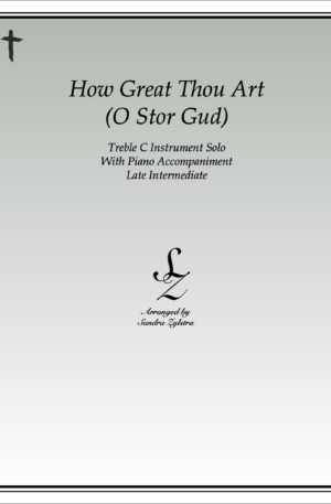How Great Thou Art (O Stor Gud) -Treble C Instrument Solo