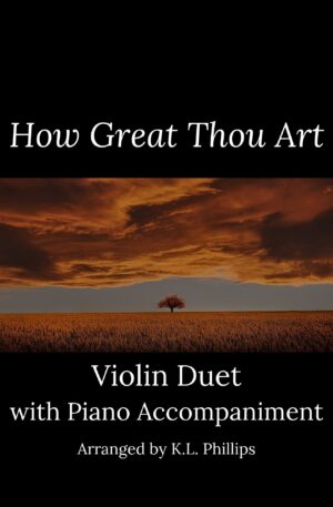 How Great Thou Art – Violin Duet with Piano Accompaniment