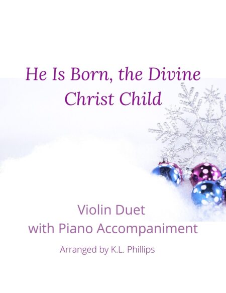 He Is Born, the Divine Christ Child - Violin Duet with Piano Accompaniment cover