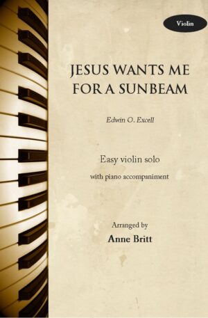 Jesus Wants Me for a Sunbeam – Violin & Piano