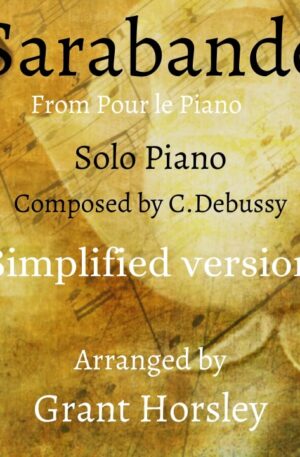 “Sarabande” From Pour le Piano- C. Debussy- Solo Piano. Simplified Version