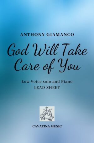 GOD WILL TAKE CARE OF YOU – low voice and piano