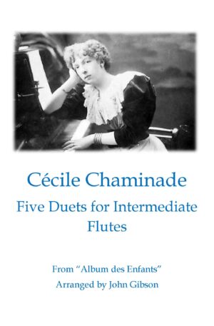 Cecile Chaminade – 5 Duets for Intermediate Flutes