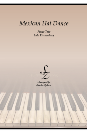 Mexican Hat Dance -Late Elementary 1 Piano, 6 Hand Trio
