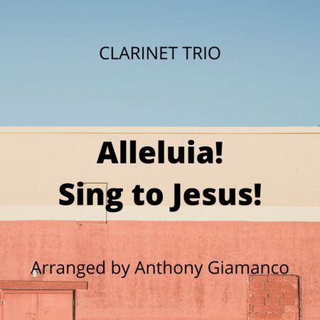 Alleluia! Sing to Jesus! - clarinet trio