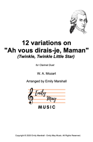 12 Variations on “Ah, vous dirais-je, Maman” (Twinkle, Twinkle Little Star) K.265 (for Clarinet Duet)