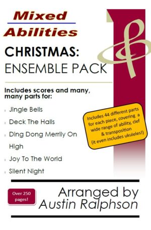 COMPLETE Christmas ensemble pack (5 pieces) – Mixed Abilities Ensembles for Classroom and Instrumental Groups