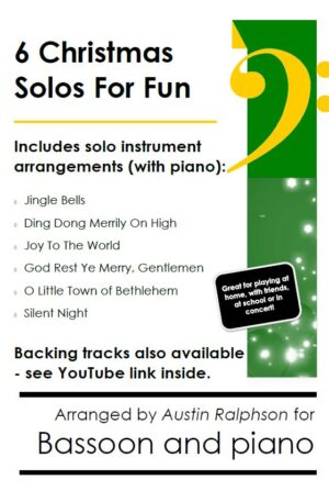 6 Christmas Bassoon Solos for Fun – with FREE BACKING TRACKS and piano accompaniment to play along with (various levels)