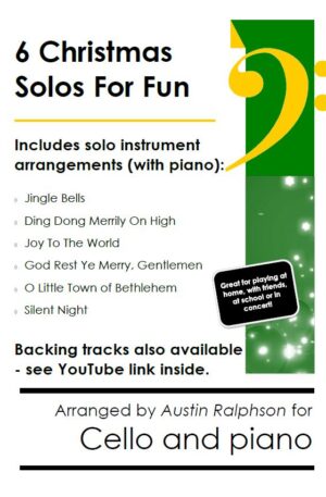 6 Christmas Cello Solos for Fun – with FREE BACKING TRACKS and piano accompaniment to play along with (various levels)