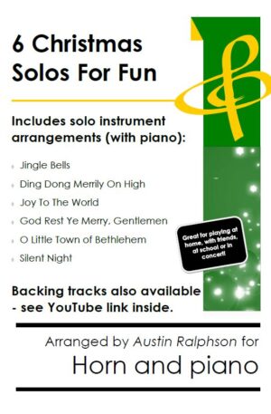 6 Christmas Horn Solos for Fun – with FREE BACKING TRACKS and piano accompaniment to play along with (various levels)