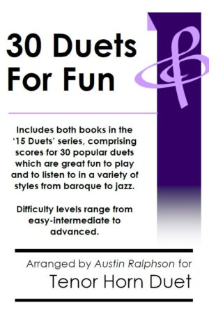 COMPLETE Book of 30 Tenor Horn Duets for Fun (popular classics volumes 1 and 2)