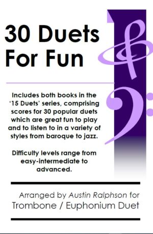 COMPLETE Book of 30 Trombone Duets and Euphonium Duets for Fun (popular classics volumes 1 and 2)