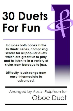 COMPLETE Book of 30 Oboe Duets for Fun (popular classics volumes 1 and 2)