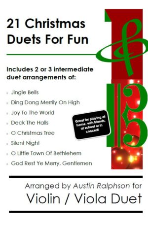 21 Christmas Violin and Viola Duets for Fun – various levels
