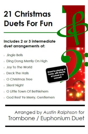 21 Christmas Trombone Duets or Euphonium Duets for Fun – various levels