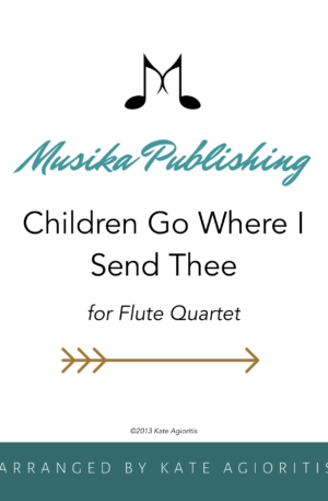 Children Go Where I Send Thee – Funk Carol for Flute Quartet