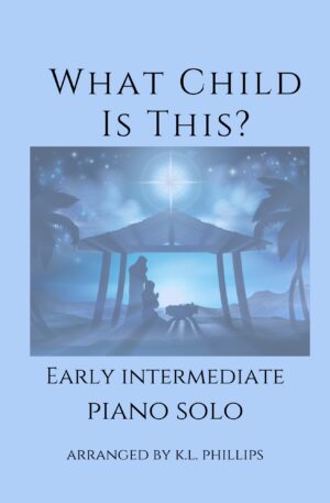What Child Is This? – Early Intermediate Piano Solo