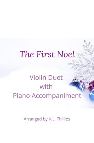 The First Noel – Violin Duet with Piano Accompaniment