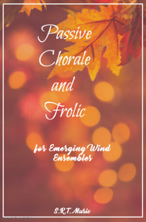 Passive Chorale and Frolic