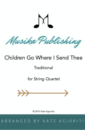 Children Go Where I Send Thee – Funk Carol for String Quartet
