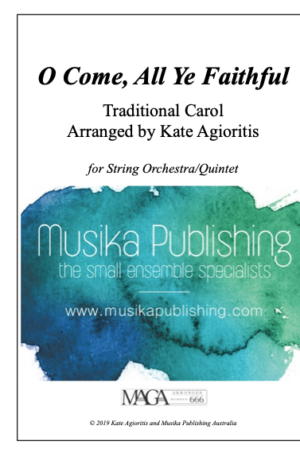 O Come, All Ye Faithful – for String Orchestra or Quintet