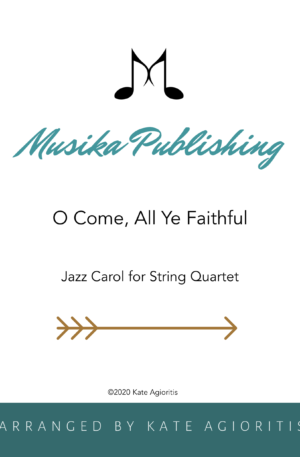 O Come All Ye Faithful – Jazz Carol in 5/4 for String Quartet
