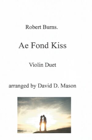Ae Fond Kiss- Violin Duet