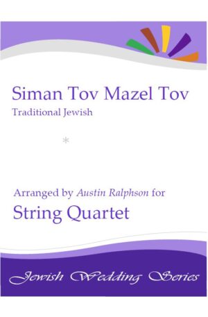 Siman Tov Mazel Tov סימן טוב ומזל טוב (Jewish Wedding) – string quartet