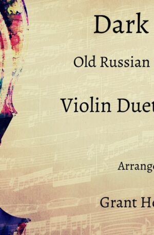 “Dark Eyes” Old Russian Folk Tune- for Violin Duet and Piano