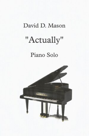 “Actually” -Piano Solo