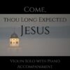 Come, Thou Long Expected Jesus - Violin Solo with Piano Accompaniment webcover