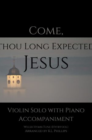 Come, Thou Long Expected Jesus – Violin Solo with Piano Accompaniment