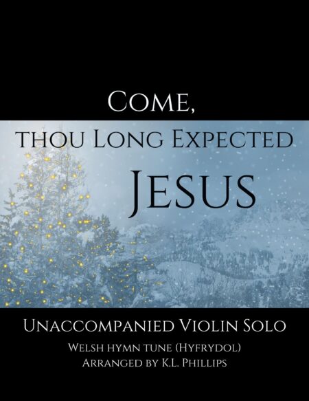 Come, Thou Long Expected Jesus - Unaccompanied Violin Solo webcover