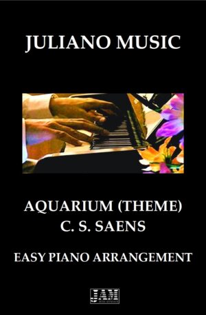 THEME FROM AQUARIUM (EASY PIANO – C VERSION) – C. S. SAENS