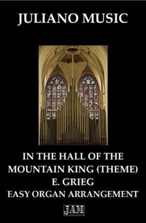 IN THE HALL OF THE MOUNTAIN KING (EASY ORGAN – C VERSION) – E. GRIEG