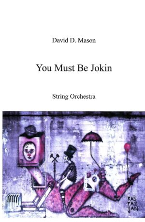 You Must Be Jokin – String Orchestra