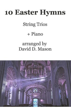 10 Easter Hymns for string Trio – Two Violins (Viola) Cello +Piano