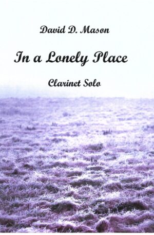 In a Lonely Place – Clarinet Solo with Piano accompaniment