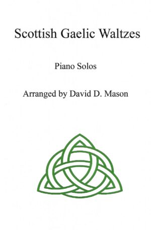 5 Scottish Gaelic Waltzes – Piano Solos