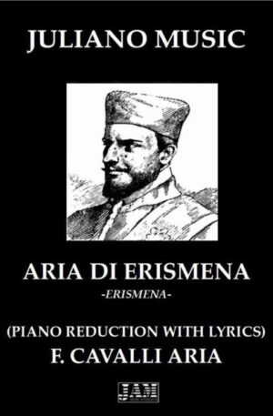 ARIA DI ERISMENA (PIANO REDUCTION WITH LYRICS) – F. CAVALLI
